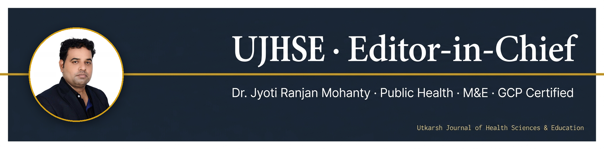 Dr. Jyoti Ranjan Mohanty · Editor-in-Chief, UJHSE · Public Health Expert